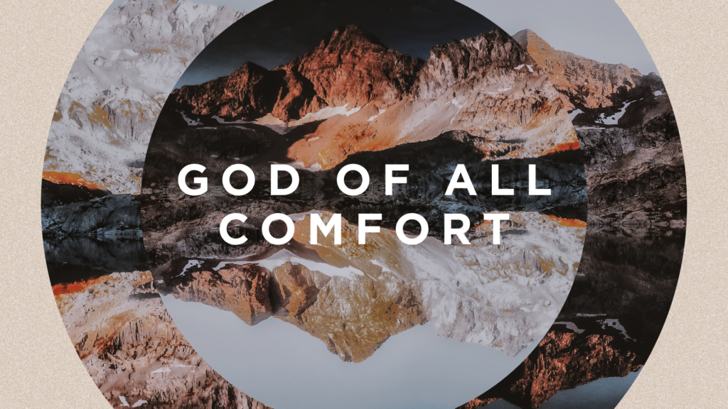 God Of All Comfort